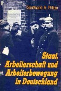 Staat, Arbeiterschaft und Arbeiterbewegung in Deutschland. Vom Vormärz bis zum Ende der Weimarer Republik