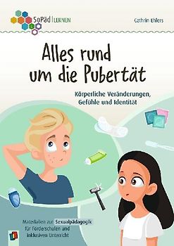 Alles rund um die Pubertät. Körperliche Veränderungen, Gefühle und Identität