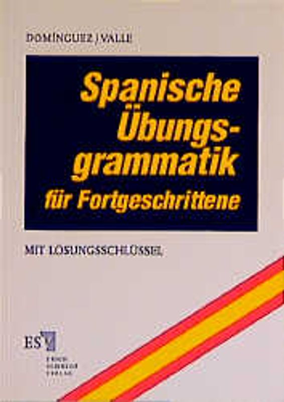 Spanische Übungsgrammatik für Fortgeschrittene
