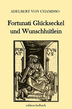 Fortunati Glückseckel und Wunschhütlein