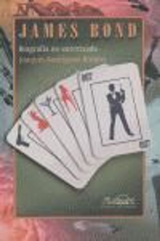 James Bond : biografía no autorizada del agente secreto 007