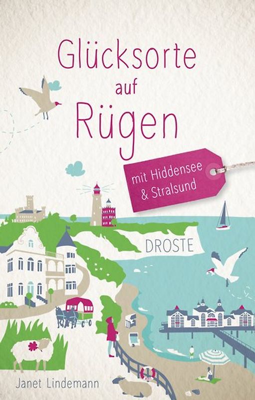 Glücksorte auf Rügen. Mit Hiddensee & Stralsund