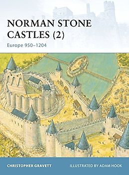 Norman Stone Castles (2): Europe 950-1204 (Fortress) - Christopher Gravett
