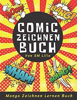 Comic Zeichnen Buch: Manga Zeichnen Lernen Buch | 7, 8 und 9 Panels 120 Seiten Spaß: für Kinder, Mädchen, Jungen, Jugendliche und Erwachsene
