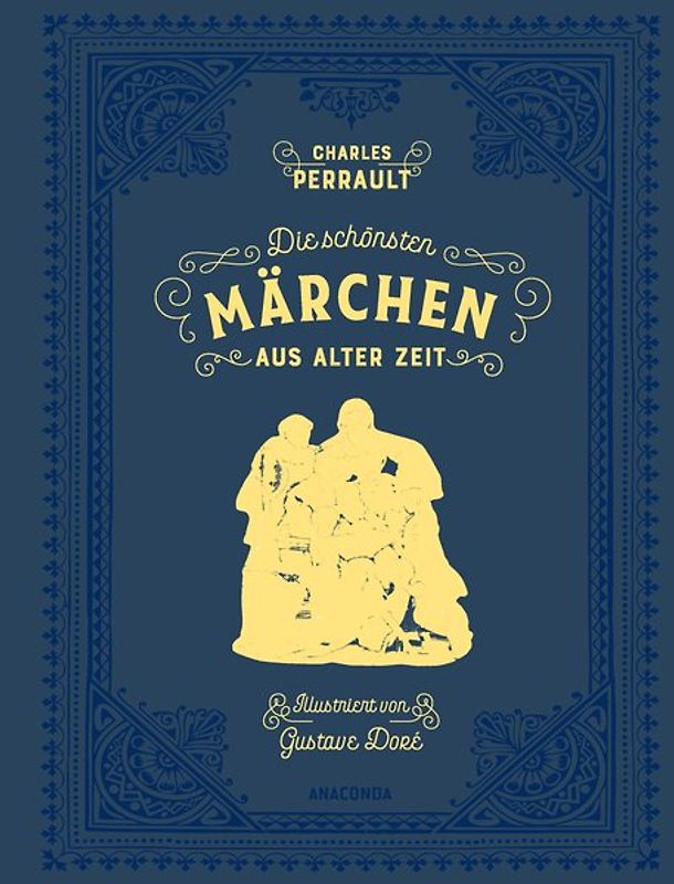 Die schönsten Märchen aus alter Zeit