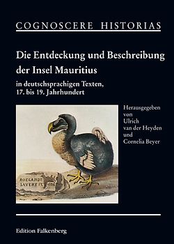 Die Entdeckung und Beschreibung der Insel Mauritius in deutschsprachigen Texten, 17. bis 19. Jahrhundert
