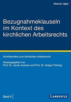 Bezugnahmeklauseln im Kontext des kirchlichen Arbeitsrechts
