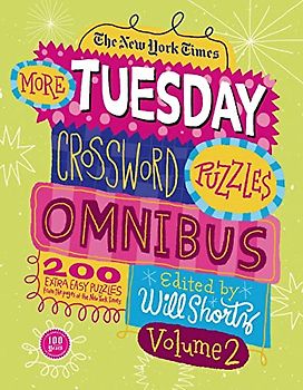The New York Times More Tuesday Crossword Puzzles Omnibus, Volume 2