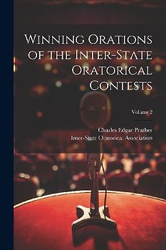 Winning Orations of the Inter-State Oratorical Contests; Volume 2
