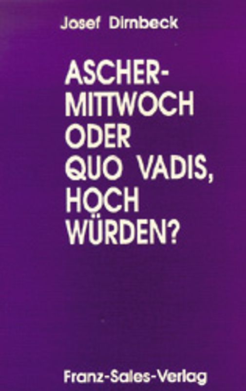 Aschermittwoch oder Quo vadis, Hochwürden?