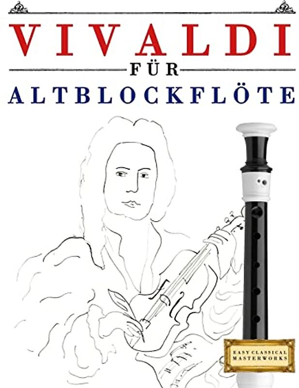Vivaldi für Altblockflöte: 10 Leichte Stücke für AltBlockflöte Anfänger Buch