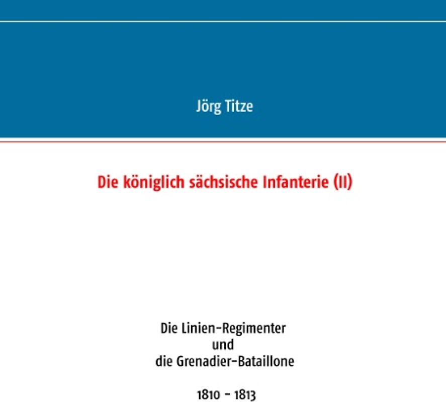 Die königlich sächsische Infanterie (II)