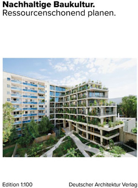 Nachhaltige Baukultur.