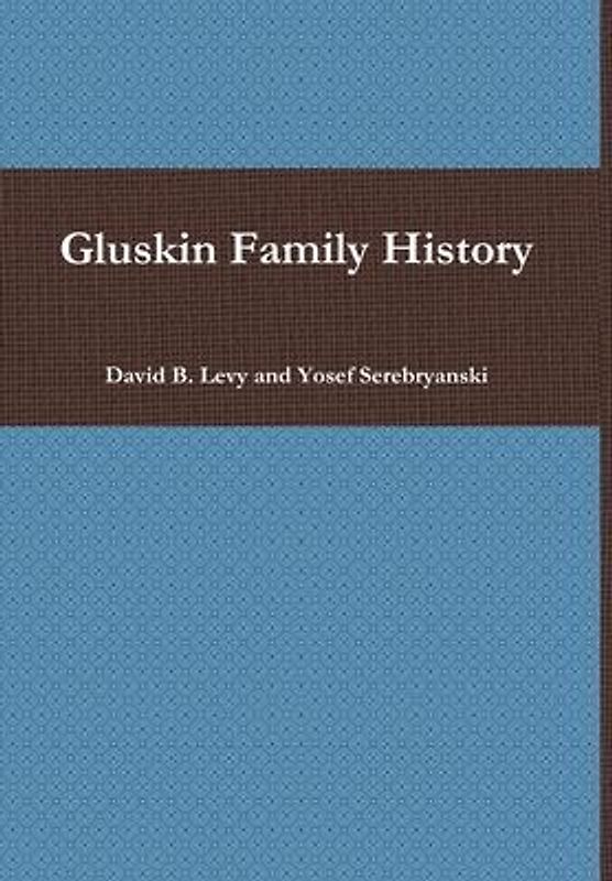 Gluskin Family History