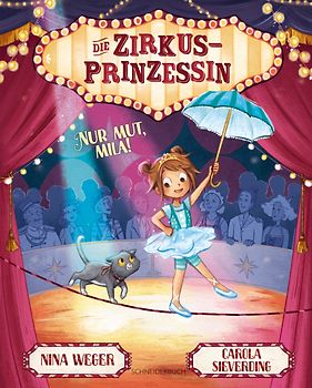 Die Zirkusprinzessin. Nur Mut, Mila!