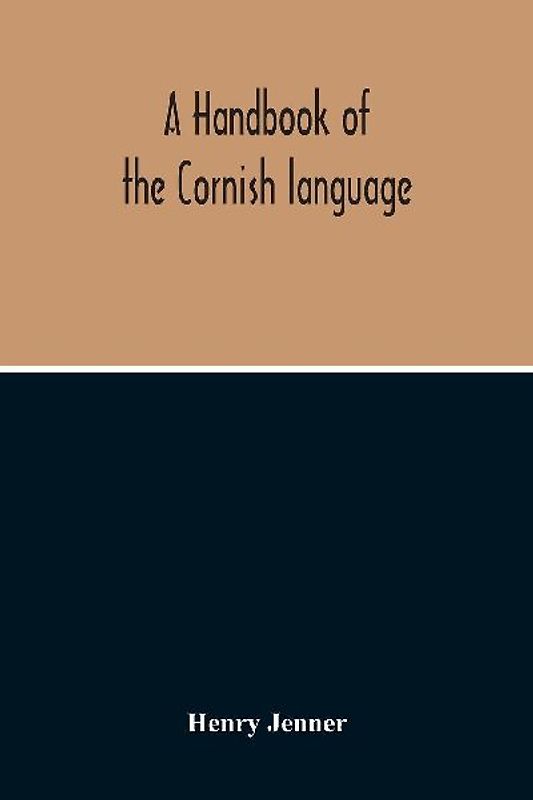 A Handbook Of The Cornish Language