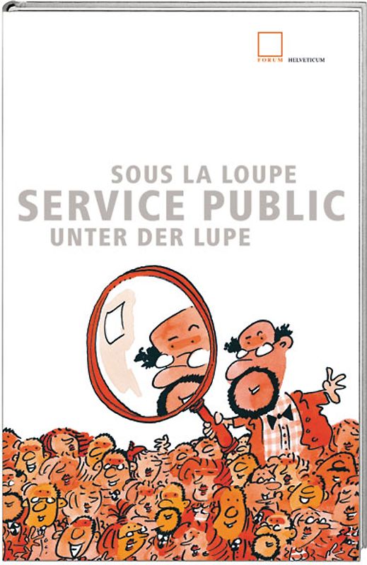 Service public unter der Lupe / Service public sous la loupe