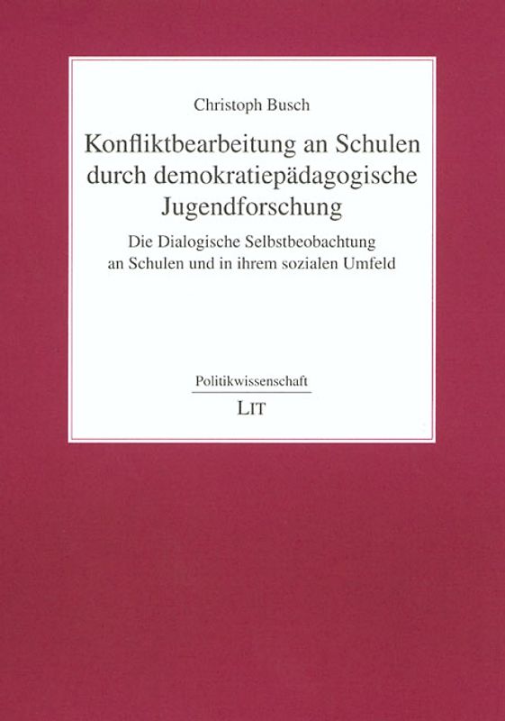 Konfliktbearbeitung an Schulen durch demokratiepädagogische Jugendforschung