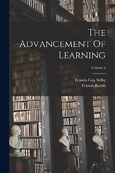 The Advancement Of Learning; Volume 2
