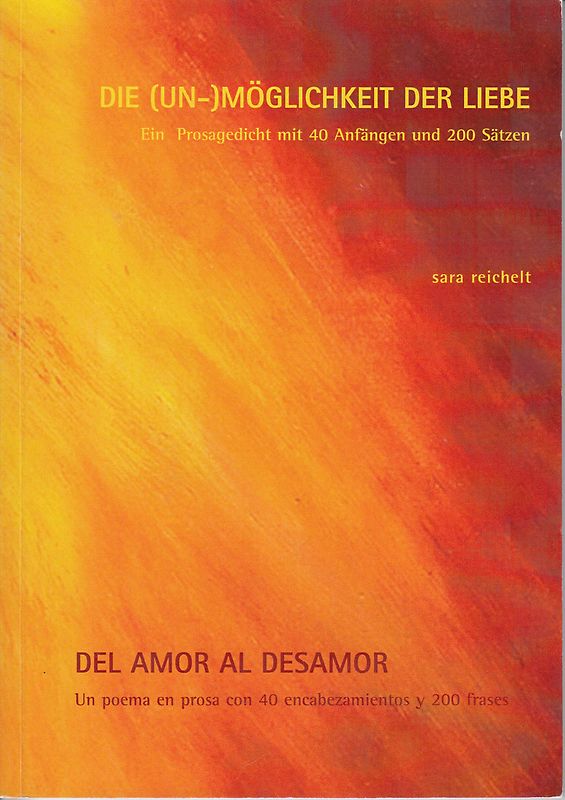 Die (Un-)Möglichkeit der Liebe / Del amor al desamor