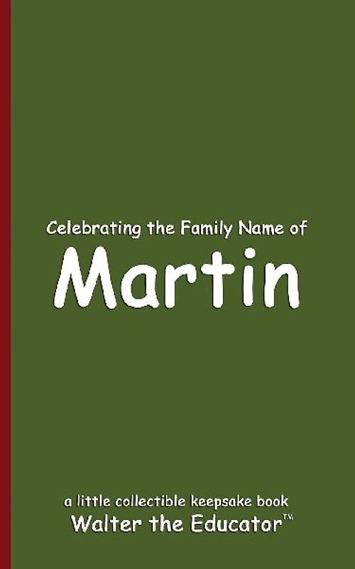 Celebrating the Family Name of Martin
