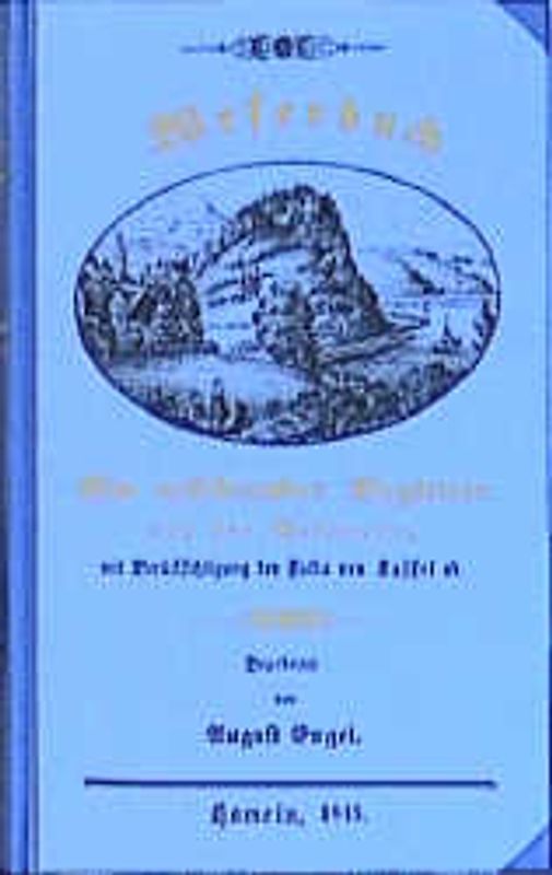 Weserbuch. Ein erklärender Begleiter auf der Weserreise, mit Berücksichtigung der Fulda von Kassel ab
