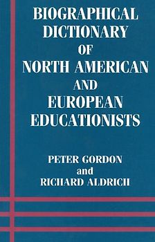 Biographical Dictionary of North American and European Educationists