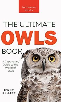 The Ultimate Owl Book for Kids