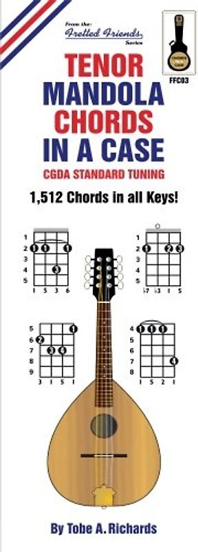 Tenor Mandola Chords In A Case: CGDA Standard Tuning 1,512 Chords In All Keys! (Fretted Friends Chords In A Case Series)