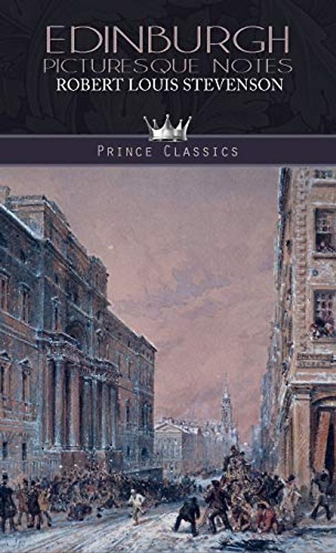 Edinburgh: Picturesque Notes (Prince Classics)