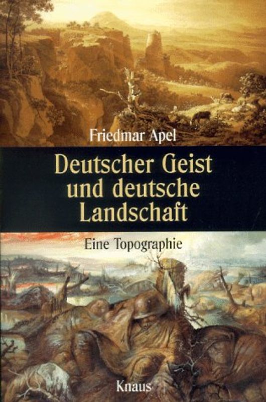 Deutscher Geist und deutsche Landschaft. Eine Topographie