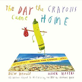 The Day The Crayons Came Home: Bilderbuch