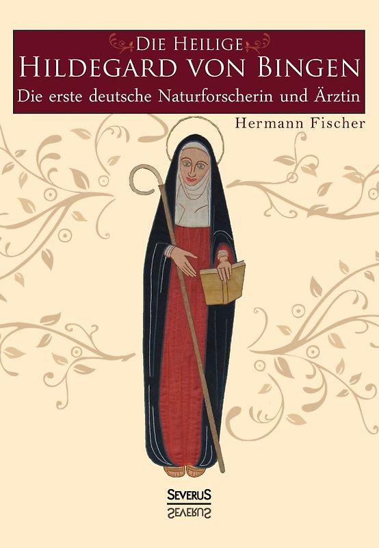 Die Heilige Hildegard von Bingen