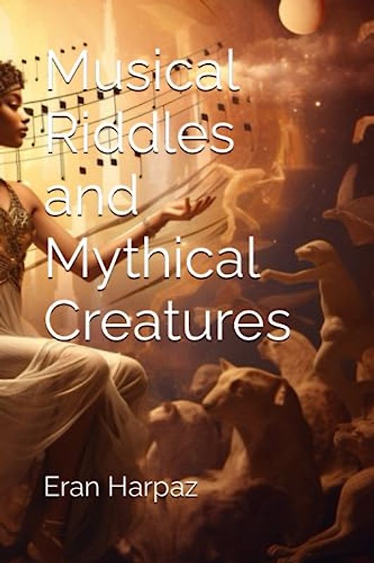 Musical Riddles and Mythical Creatures