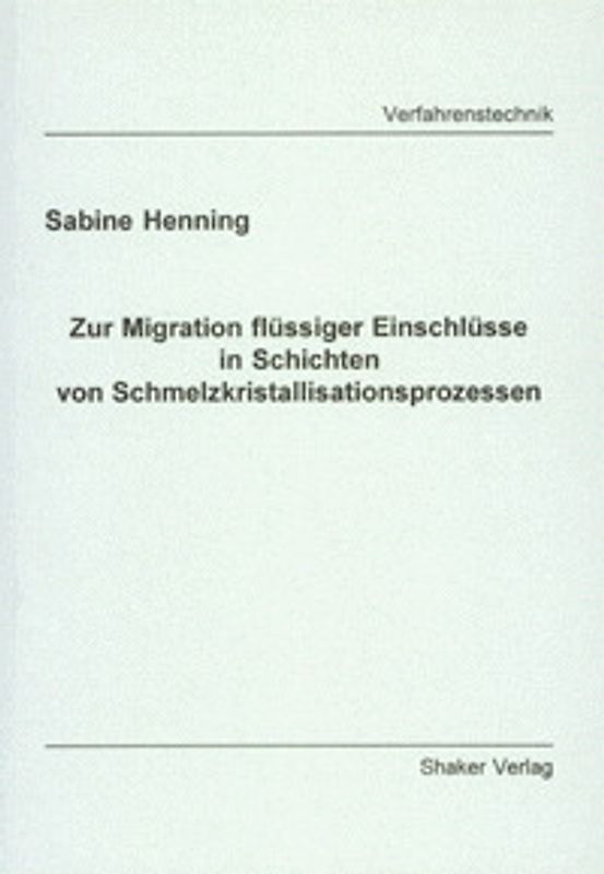 Zur Migration flüssiger Einschlüsse in Schichten von Schmelzkristallis ationsprozessen