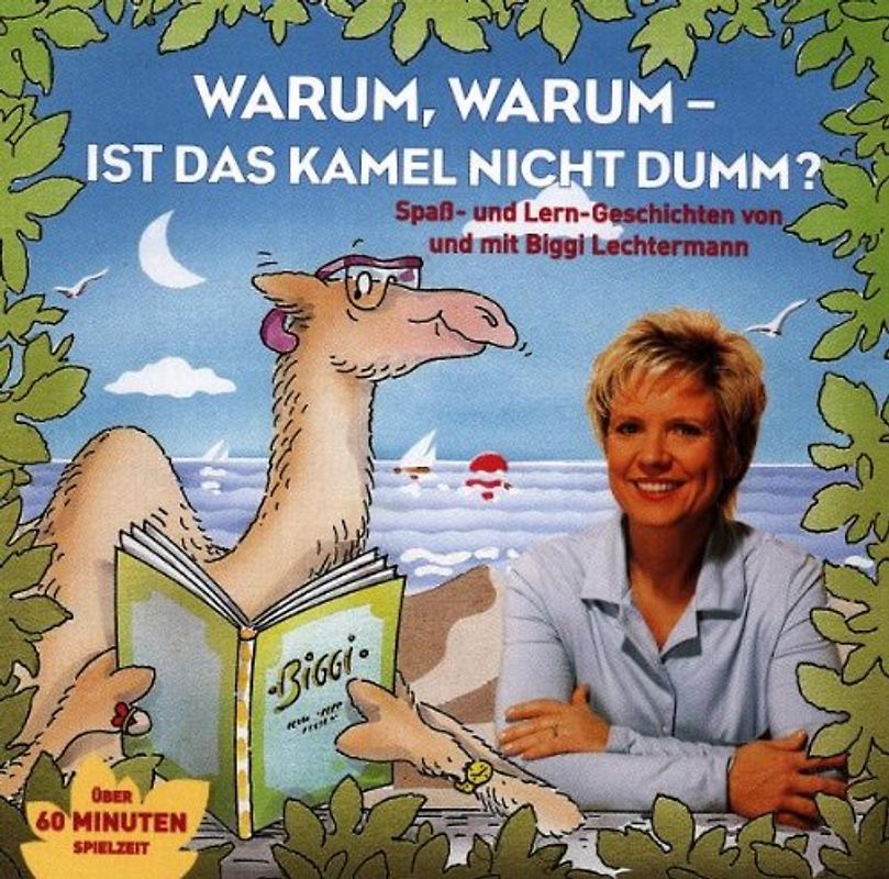 Biggi Lechtermann - Warum,Warum-Ist das Kamel N