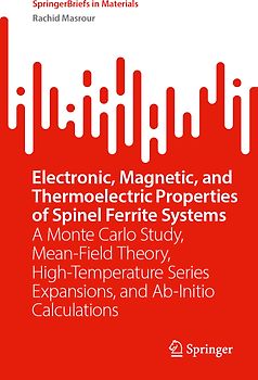 Electronic, Magnetic, and Thermoelectric Properties of Spinel Ferrite Systems