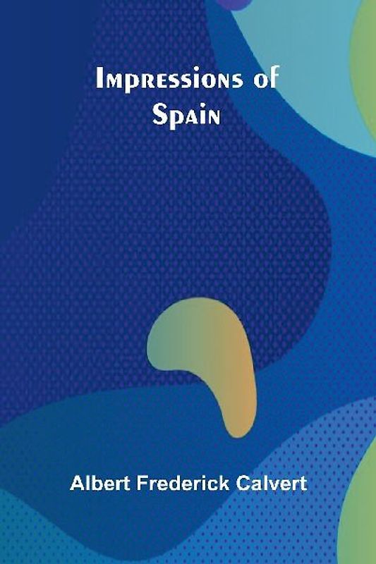 Impressions Of Spain