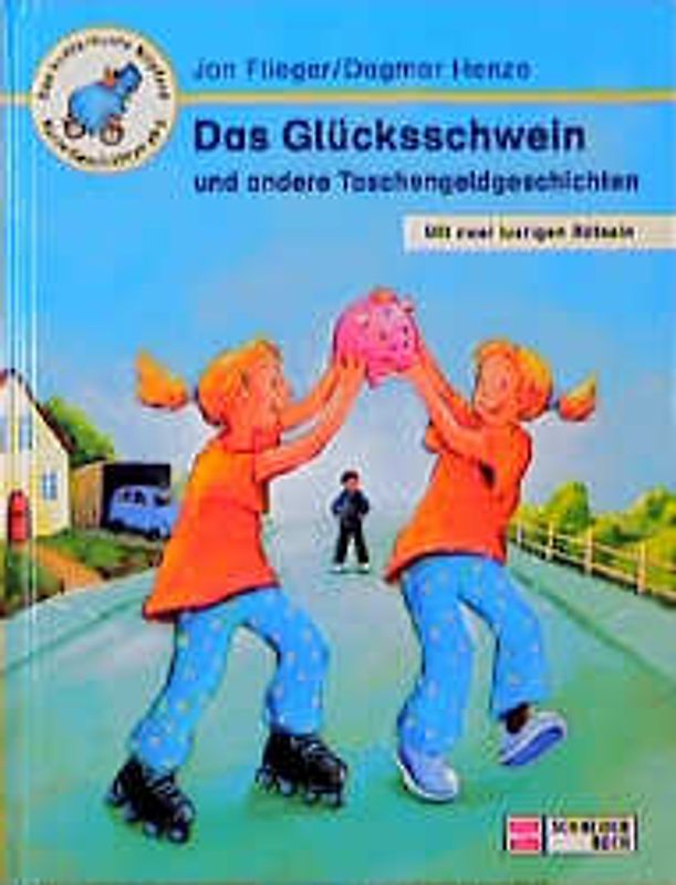 Ein Schwein mit blauen Punkten und andere Taschengeldgeschichten