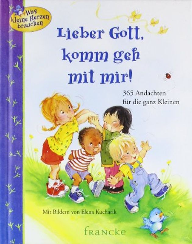 Lieber Gott, komm geh mit mir!