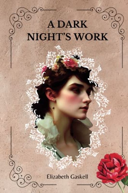 A DARK NIGHT’S WORK By Elizabeth Gaskell