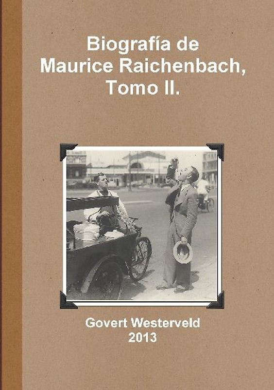 Biografía de Maurice Raichenbach,  Tomo II.