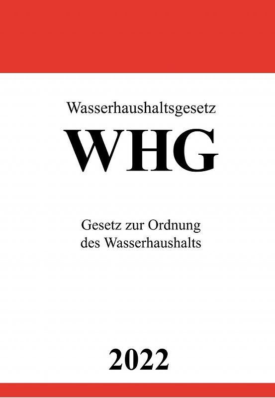 Wasserhaushaltsgesetz WHG 2022