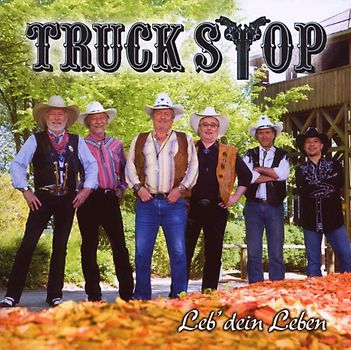 Truck Stop - Leb' Dein Leben