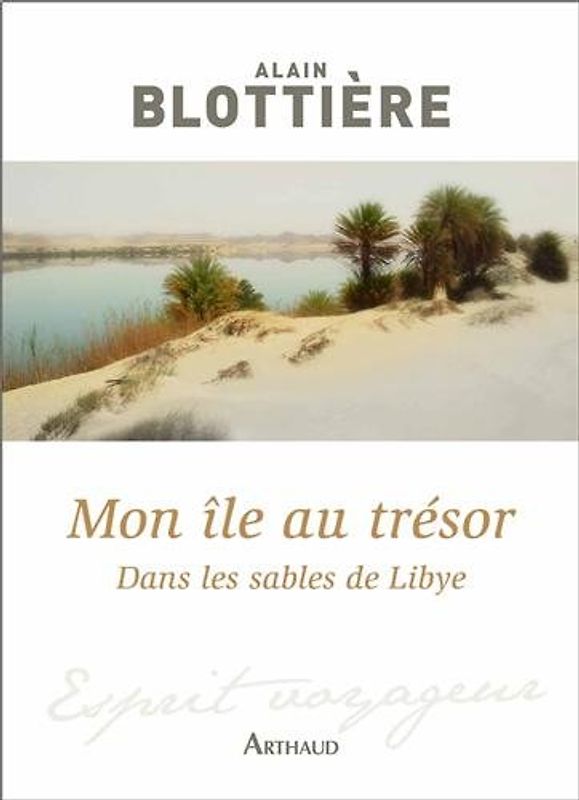 Mon île au trésor : Dans les sables de Libye