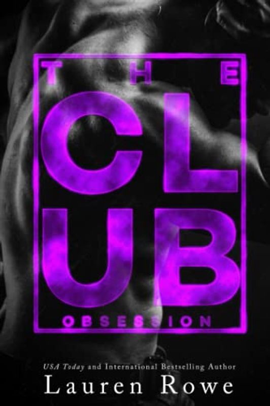 The Club: Obsession (The Club Trilogy, Band 1)
