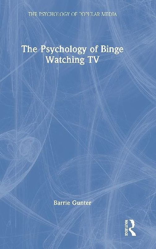 The Psychology of Binge Watching TV