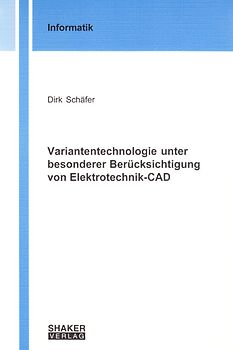 Variantentechnologie unter besonderer Berücksichtigung von Elektrotechnik-CAD