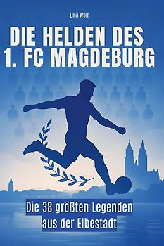 Die Helden des 1. FC Magdeburg
