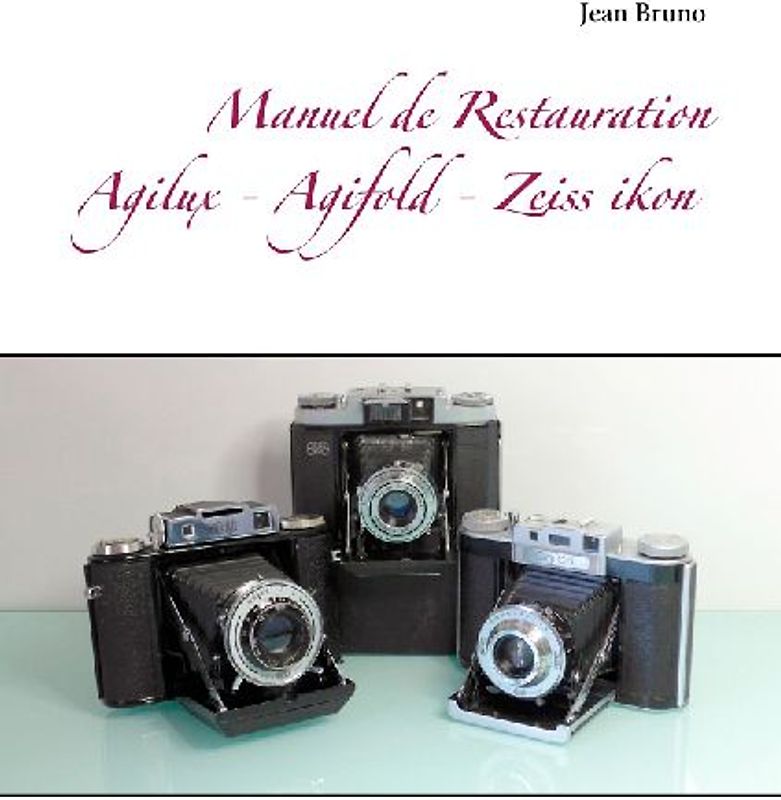 Manuel de Restauration  Agilux - Agifold - Zeiss ikon